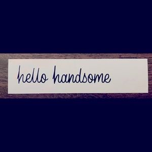 Hello Handsome Mirror Sticker